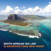 South African Tax Law - Is Mauritius Your New Home?